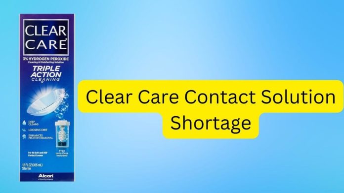 Clear Care Contact Solution Shortage