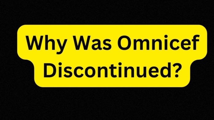 Why Was Omnicef Discontinued