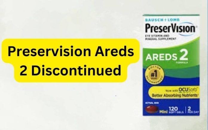 PreserVision AREDS 2 Discontinued