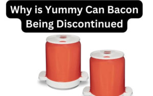 Why is Yummy Can Bacon Being Discontinued