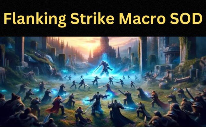 Flanking Strike Macro SOD