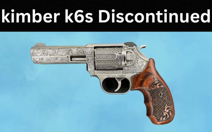 Kimber K6s Discontinued