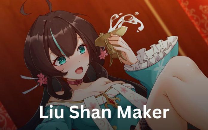 Liu Shan Maker