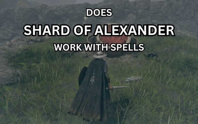 Does Shard of Alexander Work With Spells