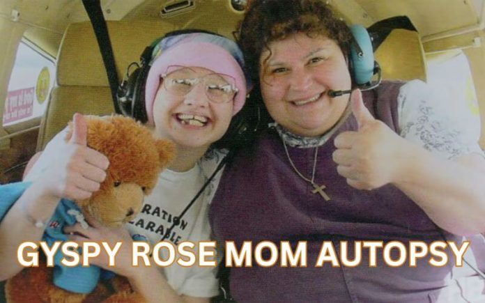 Gypsy Rose Mom Autopsy